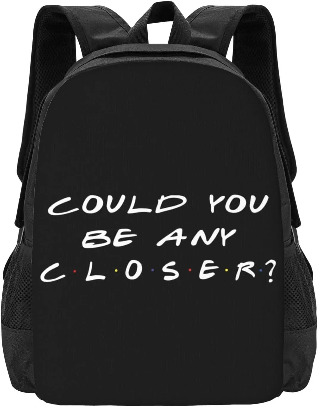 Could You Be Any Closer Backpack Lightweight Large Capacity Laptop Backpack Travel Backpacks for Unisex