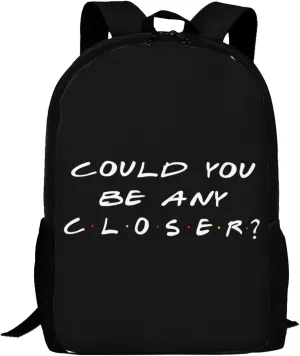 Could You Be Any Closer Backpack Lightweight Large Capacity Laptop Backpack Travel Backpacks for Unisex