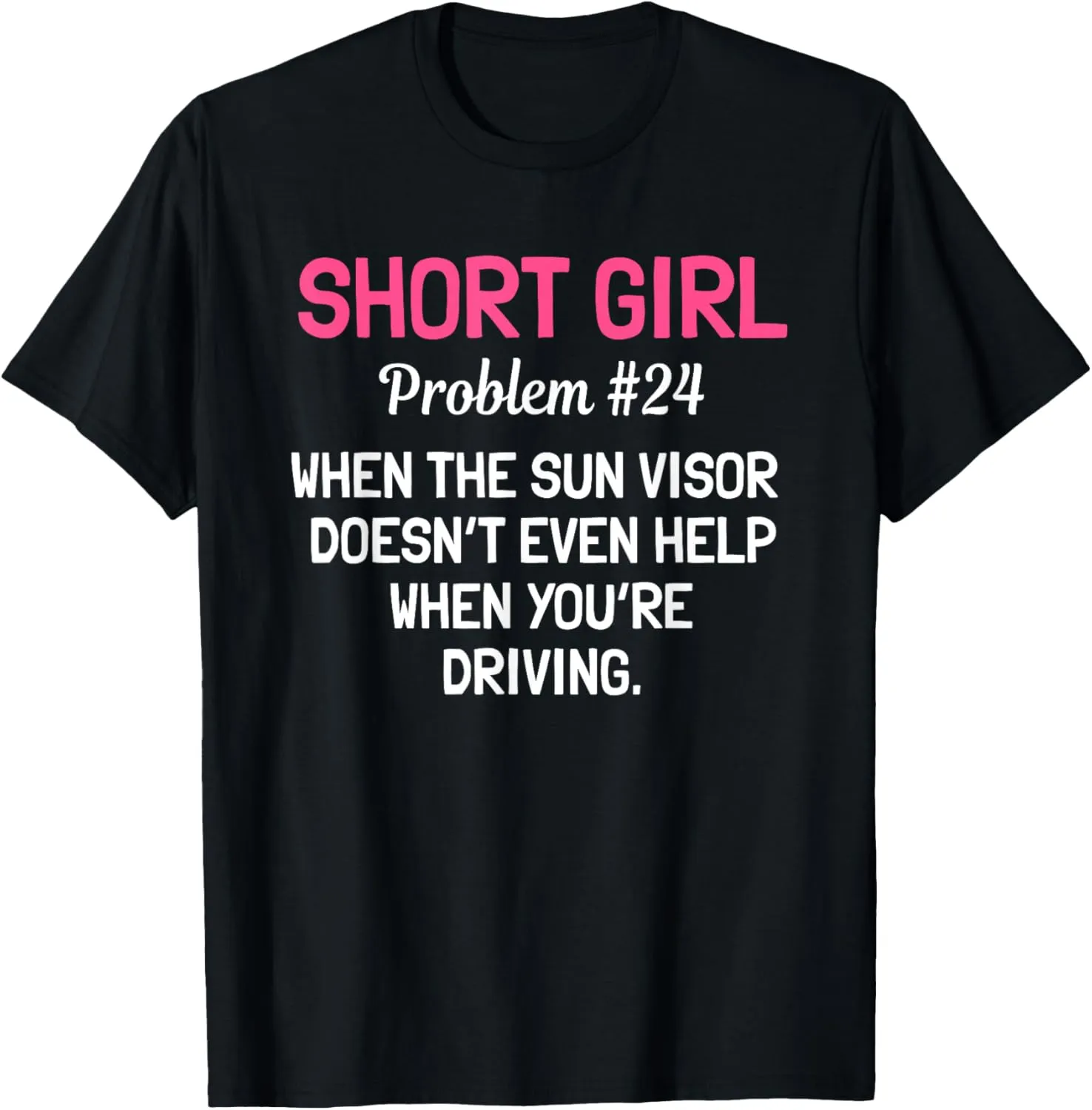 Short Girls Women Problem Slim Petite Thin Lady T-Shirt